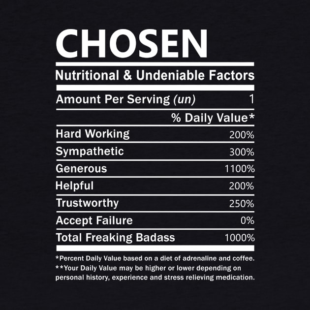 Chosen Name T Shirt - Chosen Nutritional and Undeniable Name Factors Gift Item Tee by nikitak4um